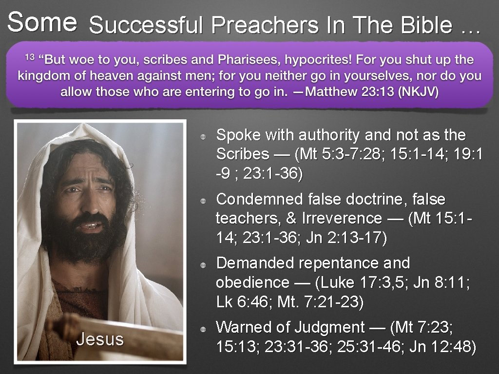 Some Successful Preachers In The Bible … Spoke with authority and not as the