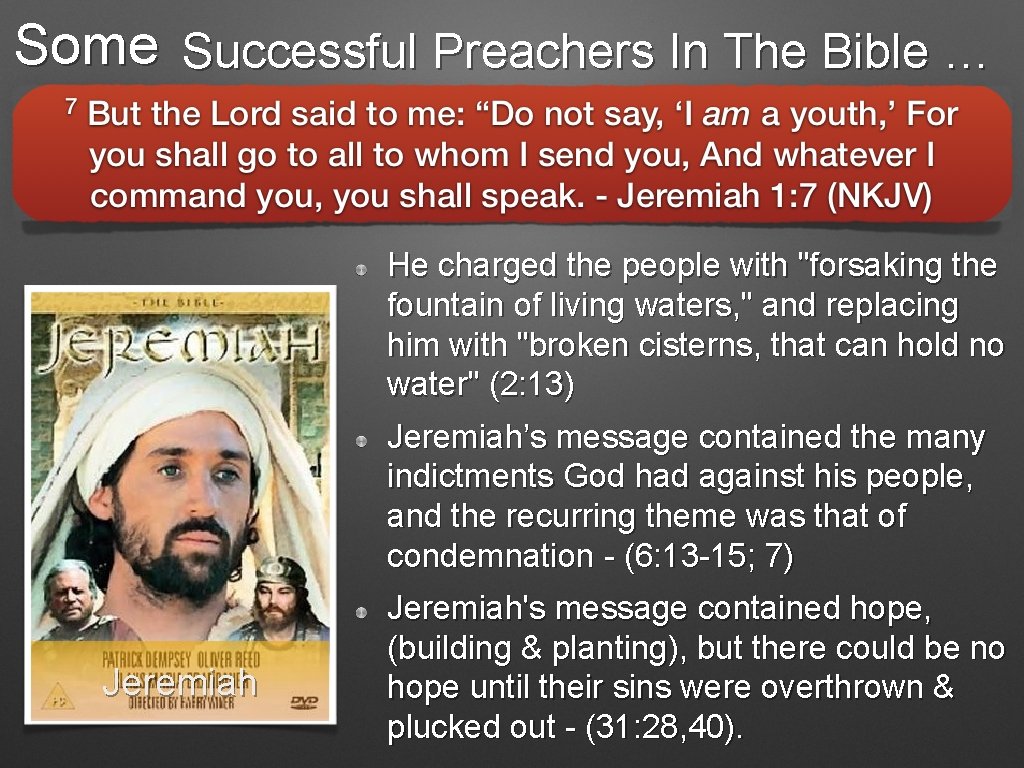 Some Successful Preachers In The Bible … He charged the people with "forsaking the