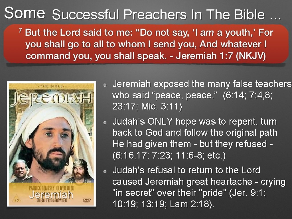 Some Successful Preachers In The Bible … Jeremiah exposed the many false teachers who