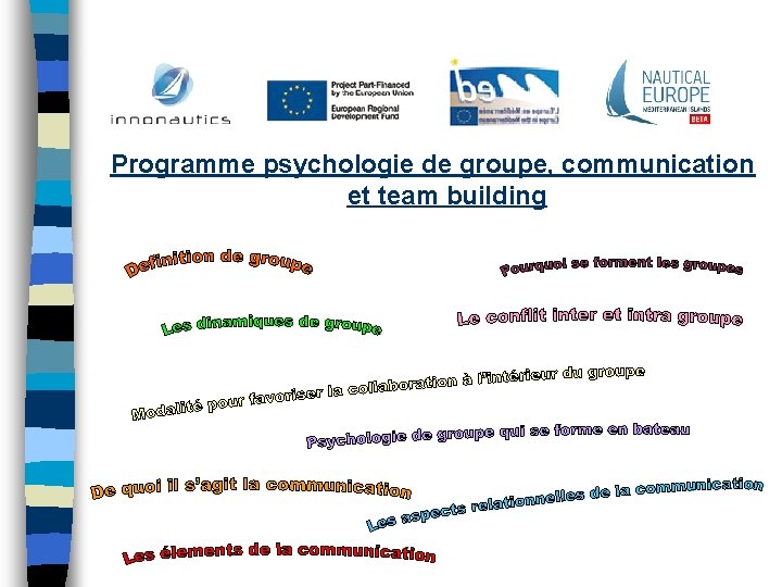 Programme psychologie de groupe, communication et team building 