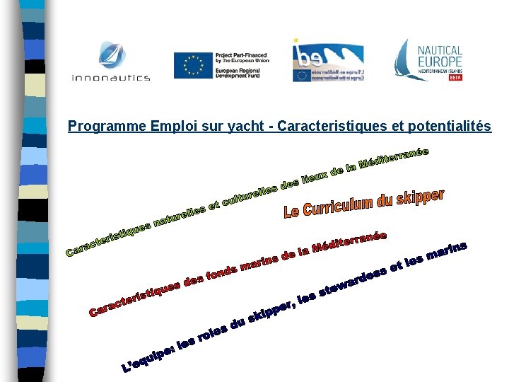 Programme Emploi sur yacht - Caracteristiques et potentialités 