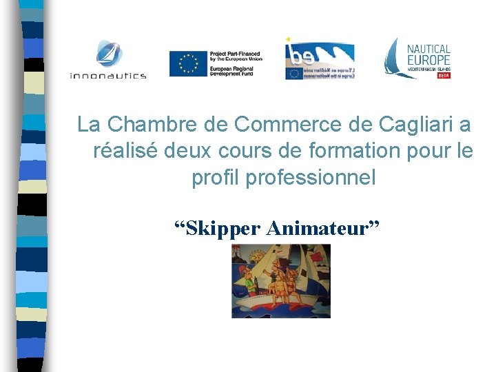 La Chambre de Commerce de Cagliari a réalisé deux cours de formation pour le