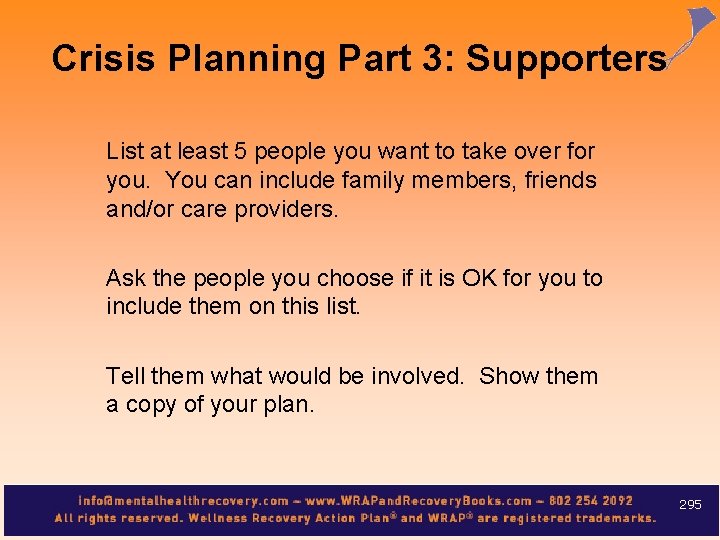 Crisis Planning Part 3: Supporters List at least 5 people you want to take