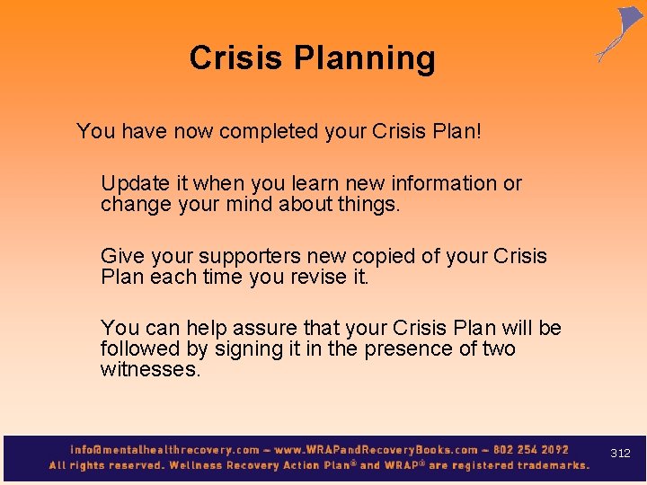Crisis Planning You have now completed your Crisis Plan! Update it when you learn