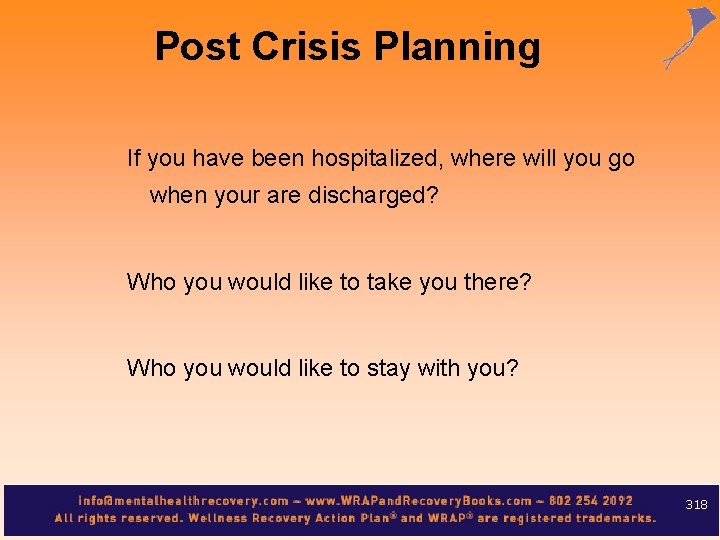 Post Crisis Planning If you have been hospitalized, where will you go when your