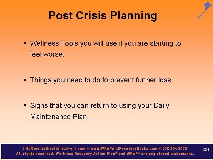 Post Crisis Planning § Wellness Tools you will use if you are starting to