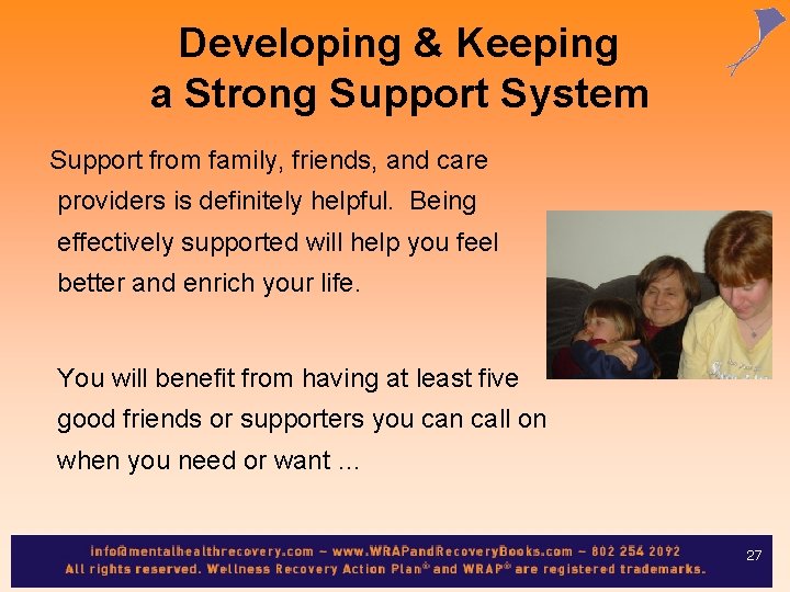 Developing & Keeping a Strong Support System Support from family, friends, and care providers