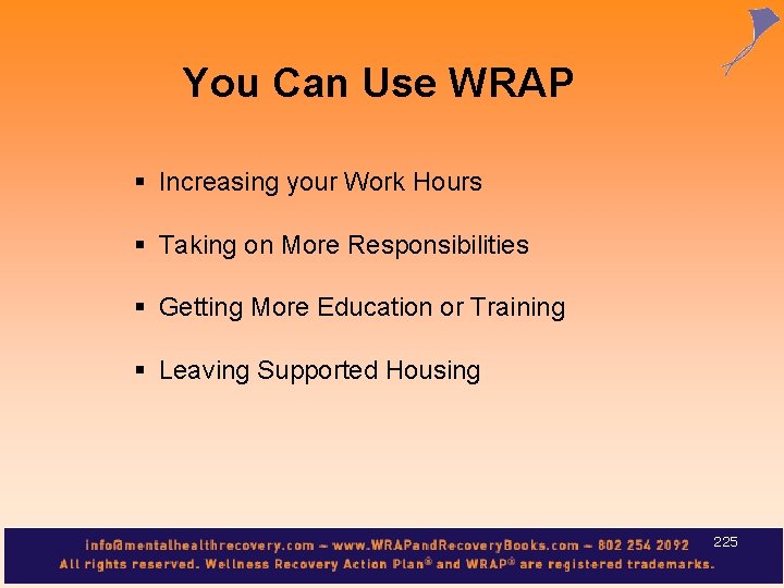 You Can Use WRAP § Increasing your Work Hours § Taking on More Responsibilities