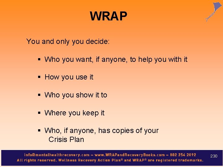 WRAP You and only you decide: § Who you want, if anyone, to help