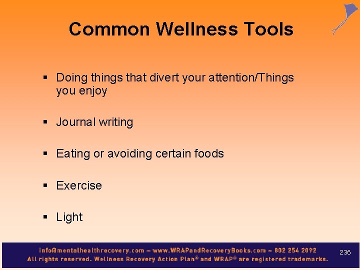 Common Wellness Tools § Doing things that divert your attention/Things you enjoy § Journal