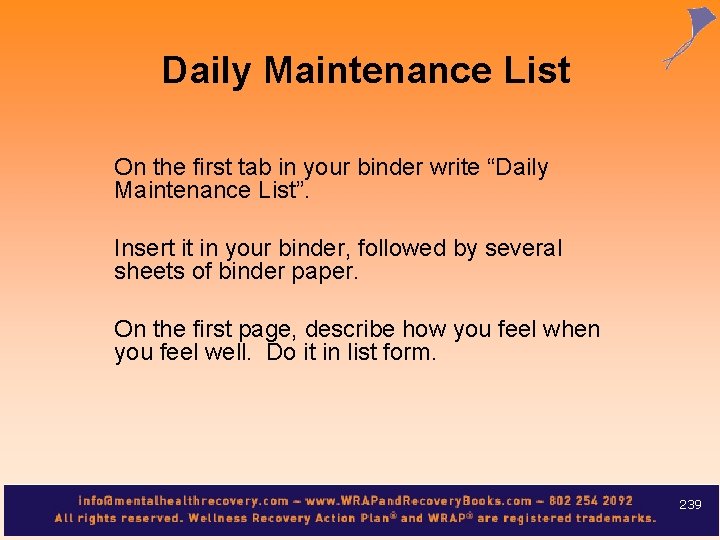 Daily Maintenance List On the first tab in your binder write “Daily Maintenance List”.