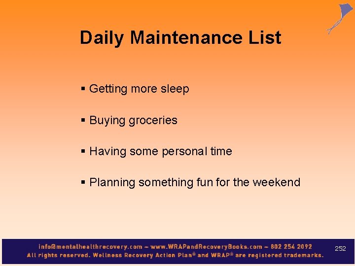 Daily Maintenance List § Getting more sleep § Buying groceries § Having some personal
