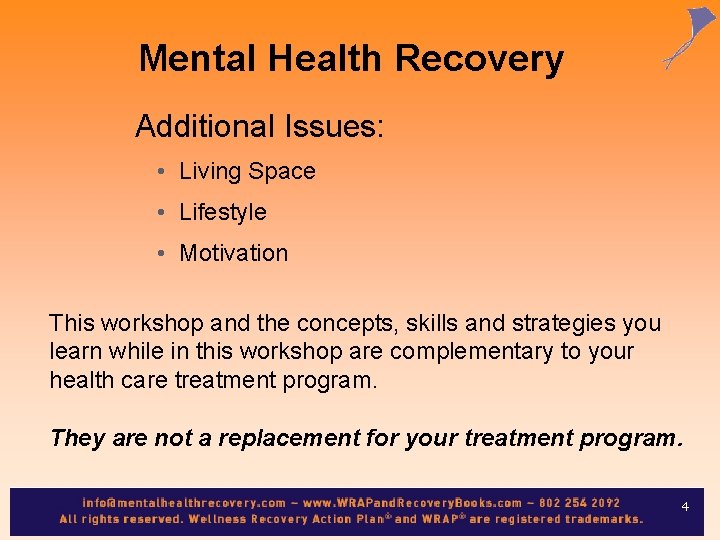 Mental Health Recovery Additional Issues: • Living Space • Lifestyle • Motivation This workshop