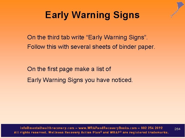 Early Warning Signs On the third tab write “Early Warning Signs”. Follow this with