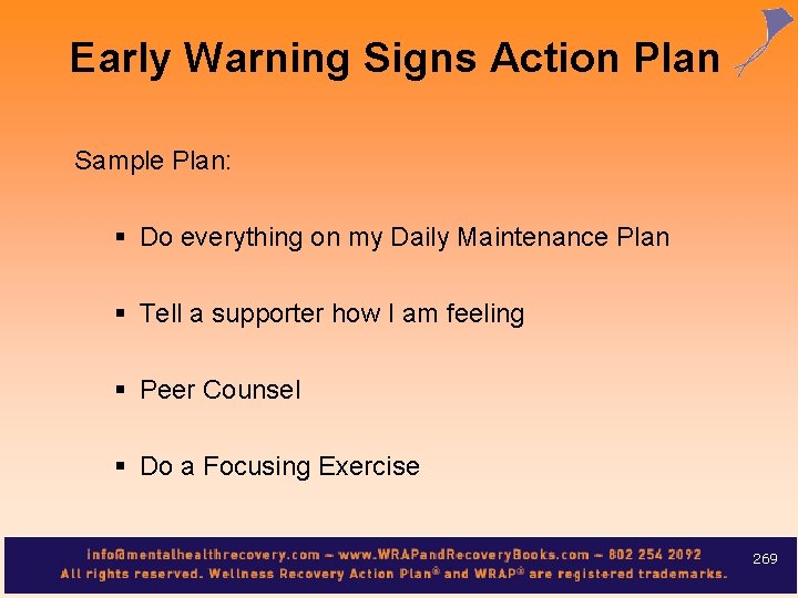 Early Warning Signs Action Plan Sample Plan: § Do everything on my Daily Maintenance
