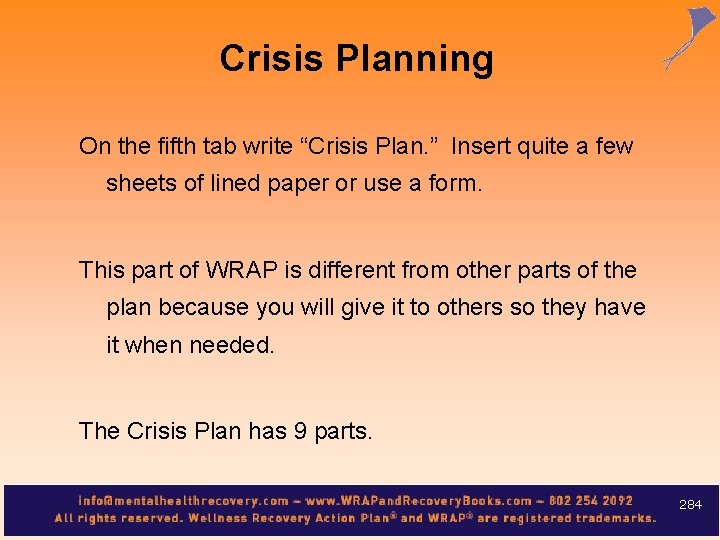 Crisis Planning On the fifth tab write “Crisis Plan. ” Insert quite a few