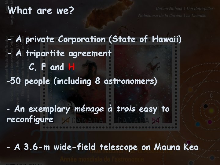 What are we? - A private Corporation (State of Hawaii) - A tripartite agreement