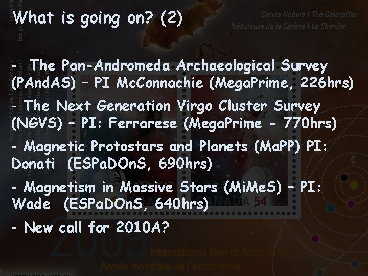 What is going on? (2) - The Pan-Andromeda Archaeological Survey (PAnd. AS) – PI