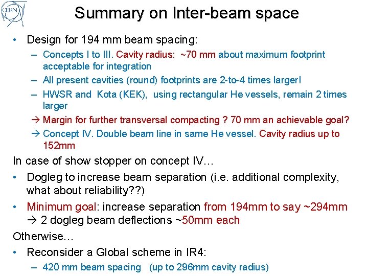 Summary on Inter-beam space • Design for 194 mm beam spacing: – Concepts I