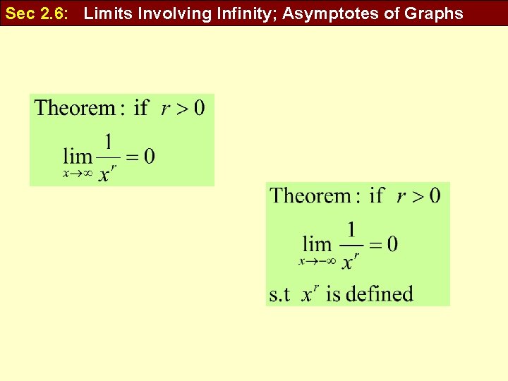 Sec 2. 6: Limits Involving Infinity; Asymptotes of Graphs 