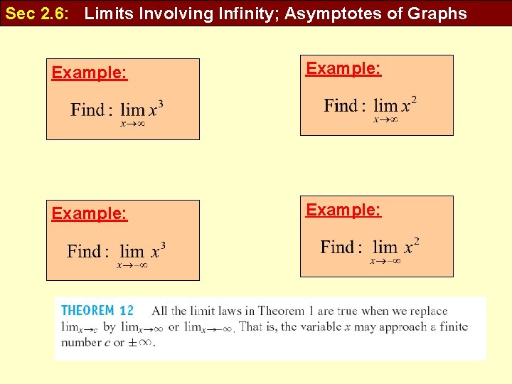 Sec 2. 6: Limits Involving Infinity; Asymptotes of Graphs Example: 