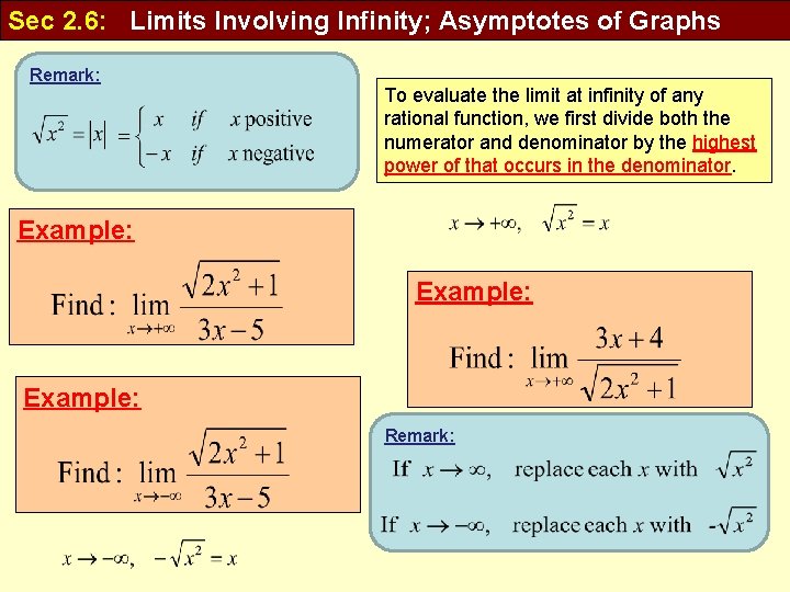 Sec 2. 6: Limits Involving Infinity; Asymptotes of Graphs Remark: To evaluate the limit