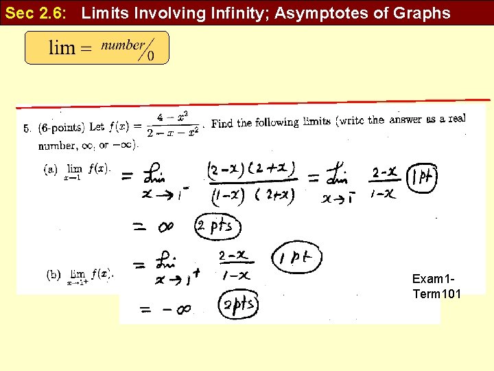 Sec 2. 6: Limits Involving Infinity; Asymptotes of Graphs Exam 1 Term 101 