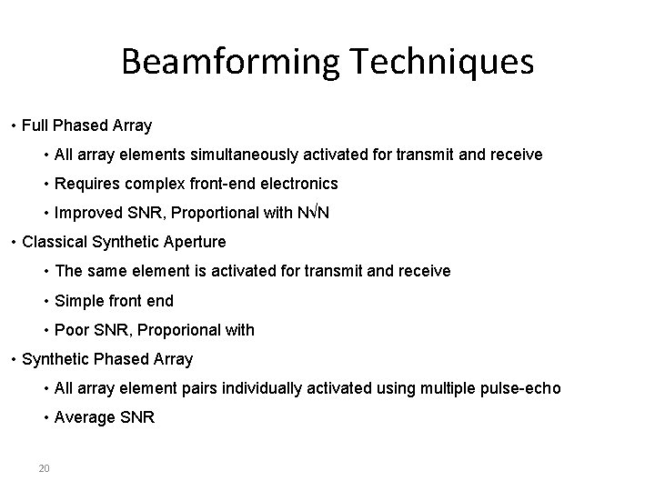 Beamforming Techniques • Full Phased Array • All array elements simultaneously activated for transmit