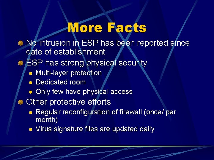 More Facts No intrusion in ESP has been reported since date of establishment ESP More Facts No intrusion in ESP has been reported since date of establishment ESP