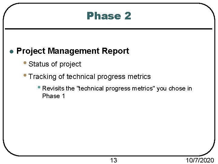 Phase 2 l Project Management Report • Status of project • Tracking of technical