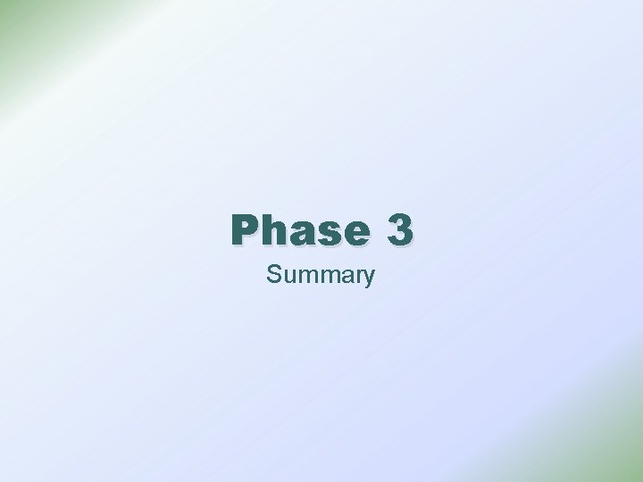 Phase 3 Summary 