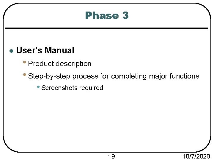 Phase 3 l User's Manual • Product description • Step-by-step process for completing major