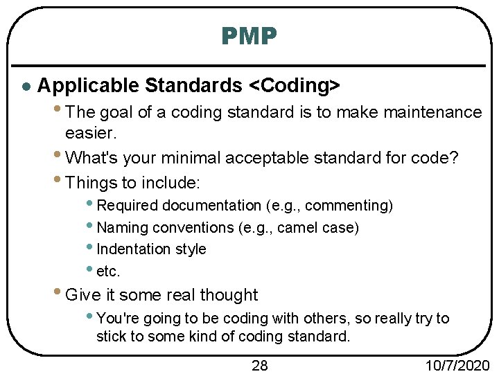 PMP l Applicable Standards <Coding> • The goal of a coding standard is to