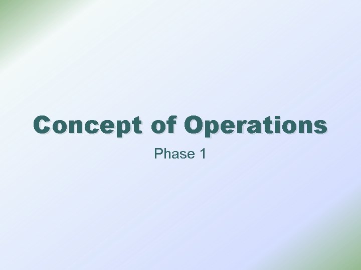 Concept of Operations Phase 1 