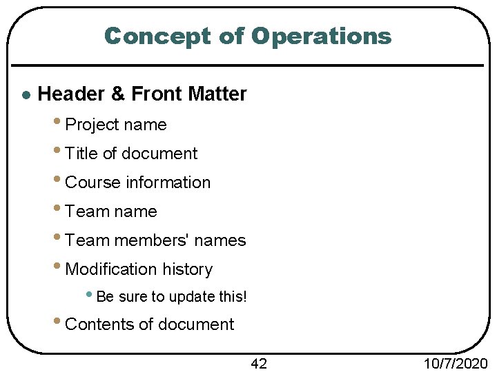 Concept of Operations l Header & Front Matter • Project name • Title of