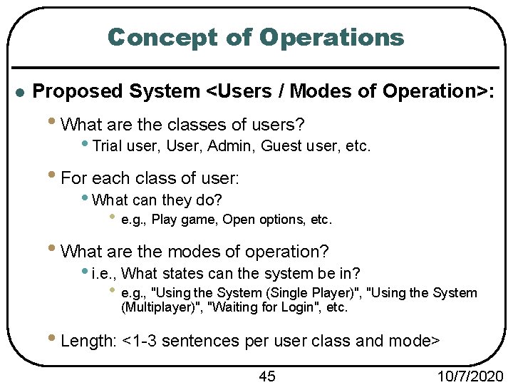 Concept of Operations l Proposed System <Users / Modes of Operation>: • What are