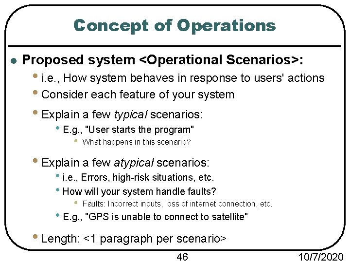 Concept of Operations l Proposed system <Operational Scenarios>: • i. e. , How system