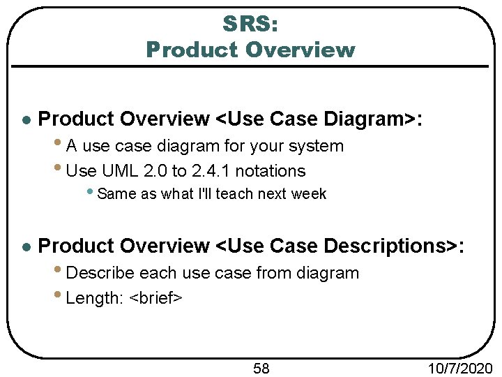SRS: Product Overview l Product Overview <Use Case Diagram>: • A use case diagram