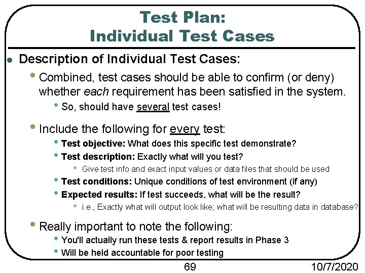 Test Plan: Individual Test Cases l Description of Individual Test Cases: • Combined, test