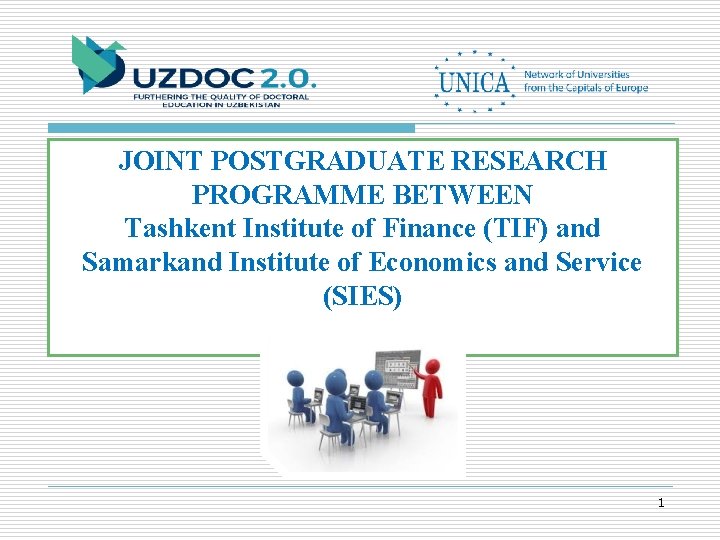 JOINT POSTGRADUATE RESEARCH PROGRAMME BETWEEN Tashkent Institute of Finance (TIF) and Samarkand Institute of