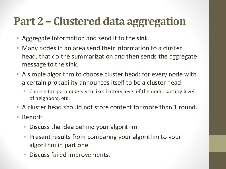 Part 2 – Clustered data aggregation • Aggregate information and send it to the