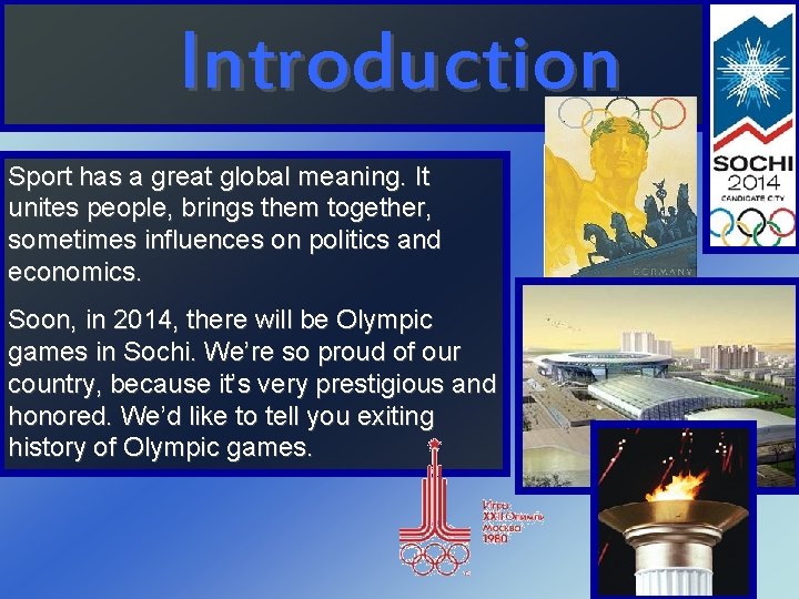 Introduction Sport has a great global meaning. It unites people, brings them together, sometimes