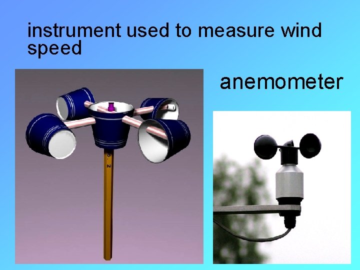 instrument used to measure wind speed anemometer 