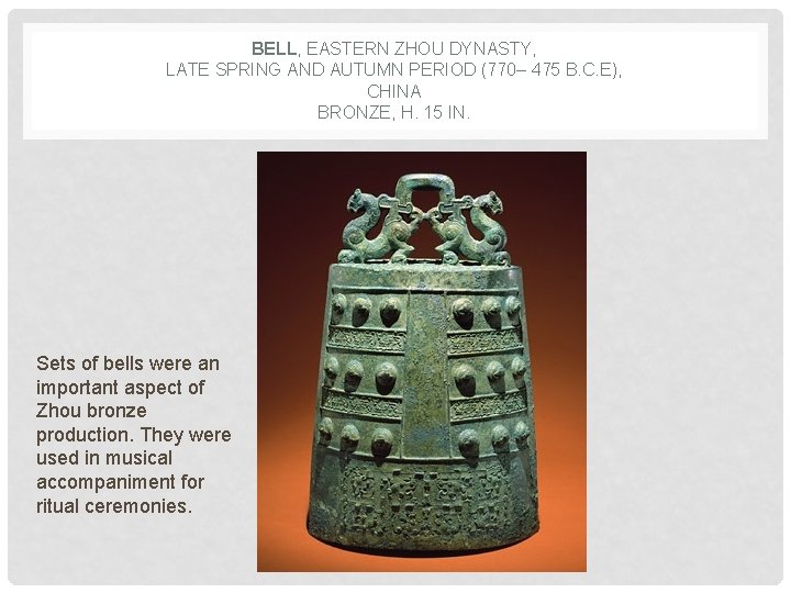 BELL, EASTERN ZHOU DYNASTY, LATE SPRING AND AUTUMN PERIOD (770– 475 B. C. E),