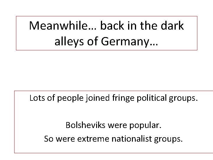 Meanwhile… back in the dark alleys of Germany… Lots of people joined fringe political