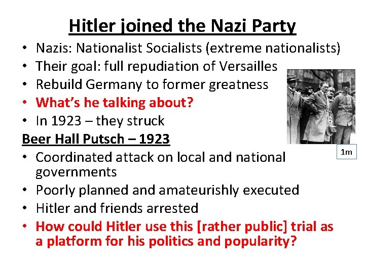 Hitler joined the Nazi Party • Nazis: Nationalist Socialists (extreme nationalists) • Their goal: