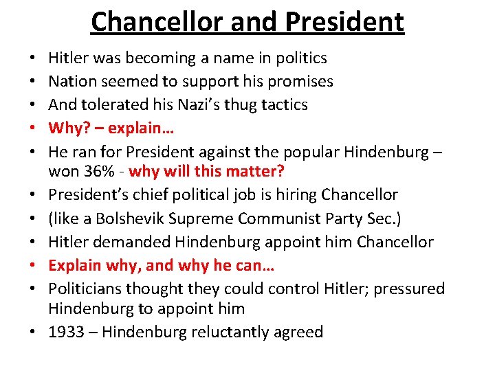 Chancellor and President • • • Hitler was becoming a name in politics Nation