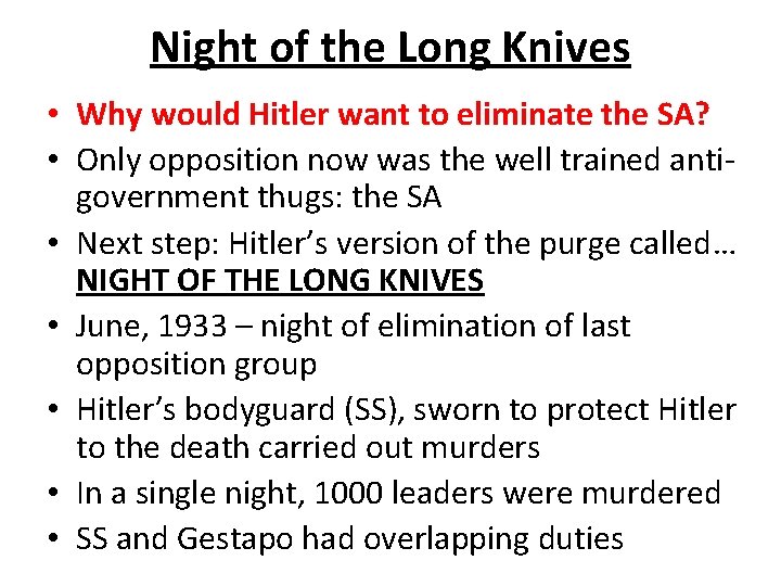 Night of the Long Knives • Why would Hitler want to eliminate the SA?