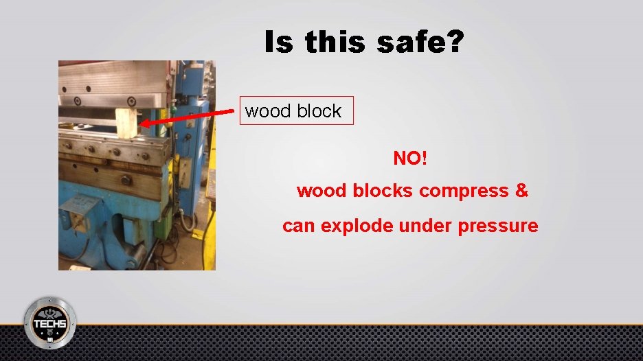 Is this safe? wood block NO! wood blocks compress & can explode under pressure