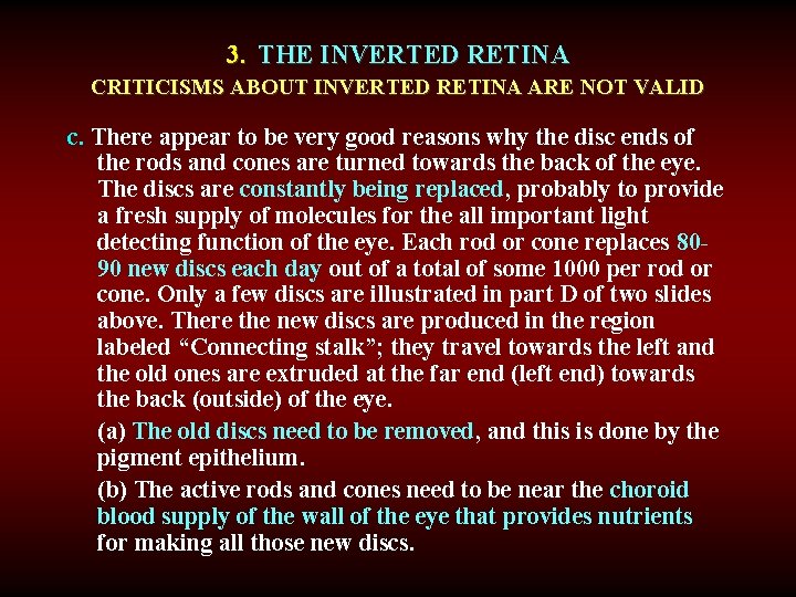 3. THE INVERTED RETINA CRITICISMS ABOUT INVERTED RETINA ARE NOT VALID c. There appear